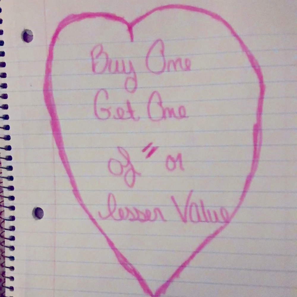 Buy One Get One = Or Lesser Value